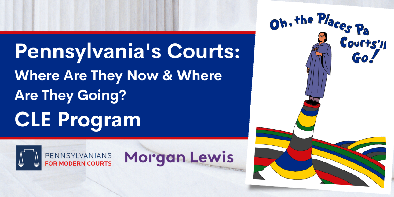 CLE | Pennsylvania's Courts: Where Are They Now & Where Are They Going ...